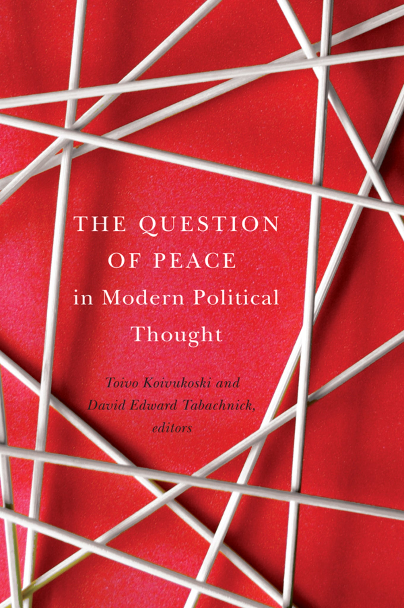 Cover image for The Question of Peace in Modern Political Thought ISBN 9781771121217